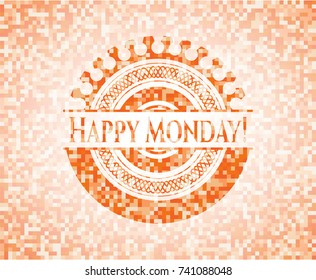 Happy Monday! abstract orange mosaic emblem with background