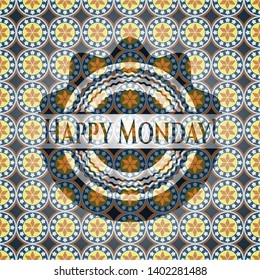 Happy Monday! arabic badge. Arabesque decoration.