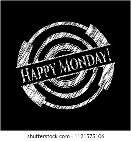 Happy Monday! chalk emblem
