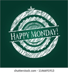 Happy Monday! chalk emblem written on a blackboard