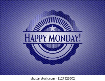 Happy Monday! denim background