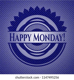 Happy Monday! denim background