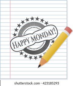 Happy Monday! drawn in pencil