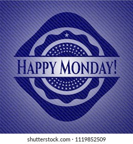Happy Monday! emblem with denim texture