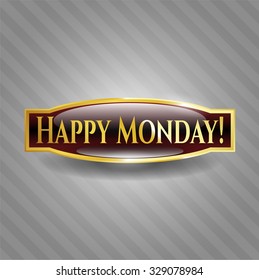 Happy Monday! gold badge or emblem