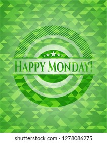 Happy Monday! green mosaic emblem