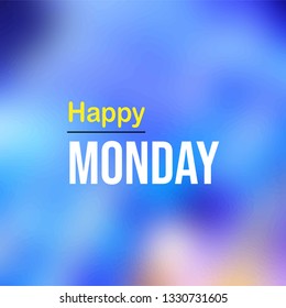 happy Monday. Life quote with modern background vector illustration
