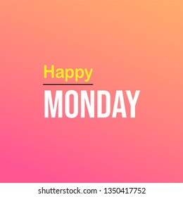 happy Monday. Life quote with modern background vector illustration