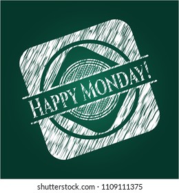 Happy Monday! on chalkboard