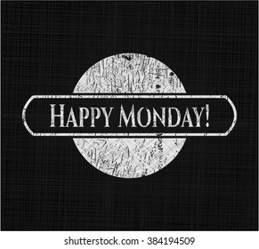 Happy Monday! on chalkboard