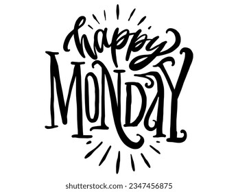 HAPPY MONDAY PHASE TEXT HANDDRAW LETTERING TYPOGRAPHY