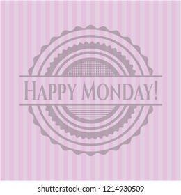 Happy Monday! retro style pink emblem