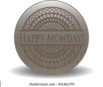 Happy Monday! retro style wooden emblem