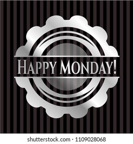 Happy Monday! silvery shiny badge