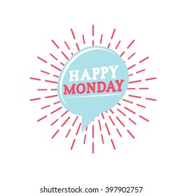 Happy Monday Speech Bubble ,Vector Illustration