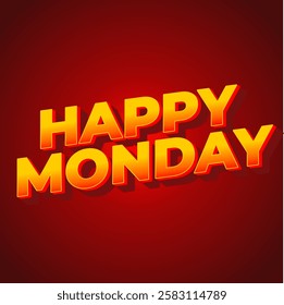 Happy monday text effect design with super bold fonts good for social media