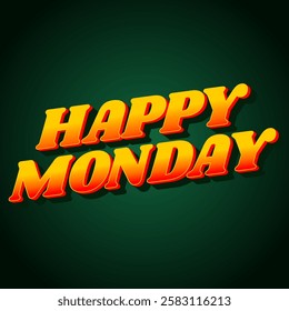 Happy monday text effect design with super bold fonts good for social media