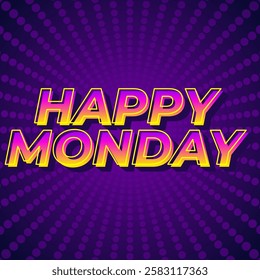Happy monday text effect design with super bold fonts good for social media