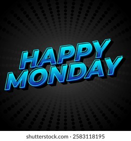 Happy monday text effect design with super bold fonts good for social media