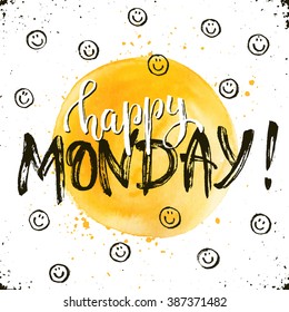 Happy monday text hand drawn with dry brush. Bright and modern ink lettering for posters and greeting cards design. Inspirational phrase with smileys on white background.