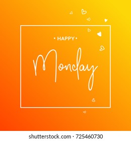 Happy Monday word. Inspirational quote with heart.