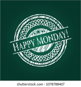  Happy Monday! written on a chalkboard