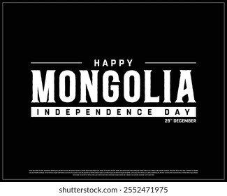 Happy Mongolia Independence Day on a black background, Independence Day of MONGOLIA with white typography, Typographic Design of MONGOLIA Independence Day, Mongolia independence day