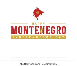 Happy MONTENEGRO Independence Day on a white background, Vector design of Independence day of MONTENEGRO with map, Typographic Design of MONTENEGRO National Day, Flag typography of MONTENEGRO