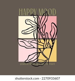 Happy mood typographic slogan for t-shirt prints, posters, Mug design and other uses.