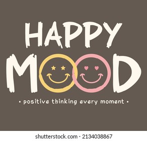 Happy mood typography slogan for t shirt printing, tee graphic design, vector illustration. - Shutterstock ID 2134038867