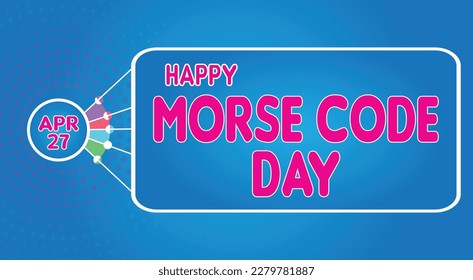 Happy Morse Code Day, April 27. Calendar of April Retro Text Effect, Vector design