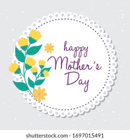 happy mother day card and frame circular with flowers decoration vector illustration design