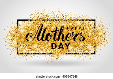 Happy Mother day gold glitter background. Golden design in frame, border for greeting card, flyer poster, sign, banner, web header. Abstract sparkle texture for mothers day. Light blur sequin.