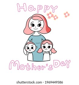 Happy Mother day greeting card cute mom with dauther and son smiling hand drawn cartoon vector