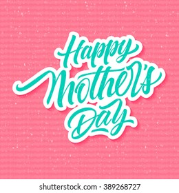 Happy mother day inscription cut on white backdrop isolated on bright pink background