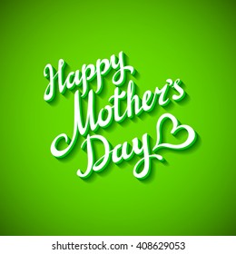 Happy mother day inscription cut isolated on bright green background art