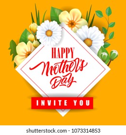 Happy Mother Day Invite You lettering with flowers. Mothers Day greeting card. Handwritten text, calligraphy. For greeting card, invitation, poster, brochure or banner.