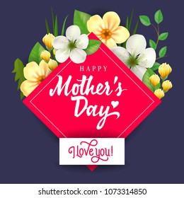 Happy Mother Day I Love You lettering. Mothers Day greeting card. Handwritten text, calligraphy. For greeting card, invitation, poster, brochure or banner.