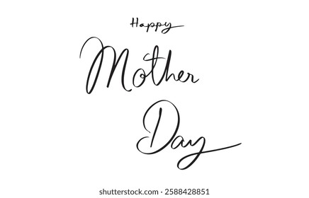 happy mother day text font calligraphy hand written lettering script black color object sign symbol decoration happy mother day may month 2025 year female woman lady mom her girl love gift mother day 