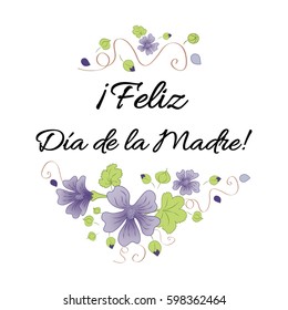 Happy Mother Day vector greeting card. Hand drawn romantic banner decorated cute hand drawn violet flowers on white background. Lettering title in Spanish