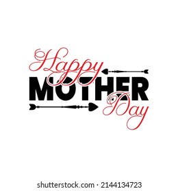 Happy mother day,T shirt design ,Vector file.
