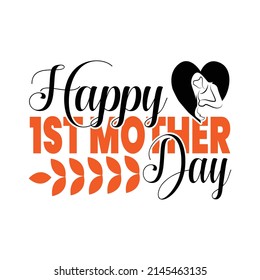 HAPPY MOTHER DAY,T shirt design ,Vector file.