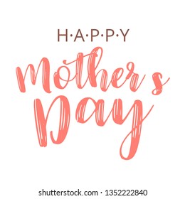 Happy Mother s Day Calligraphy Background. Custom hand lettering for Mother s Day post card.