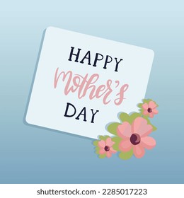 Happy mother s day card. Hand drawn lettering with flowers. Greeting card template, cute vector illustration