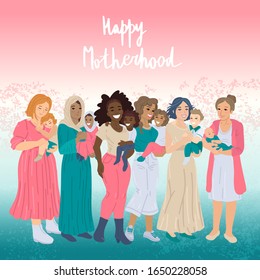 Happy motherhood. Various group of moms carrying their babies. Club of young mothers. Women in different nationalities are standing with kids . Mothers day congratulation card. Vector illustration