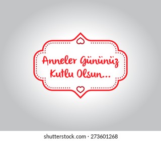 Happy Mother's Day (Anneler gununuz kutlu olsun)