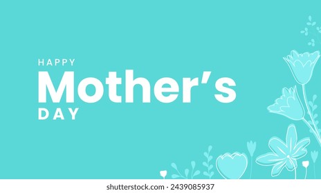 Happy mother's day. Mother's day background with floral design. Vector illustration