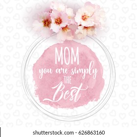 Happy Mother's Day background, motivational quote on hand drawn watercolor stain, beautiful almond flowers and pattern background with hearts.