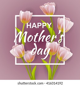 Happy Mother's day Background With Spring Tulips Flowers. Vector illustration. Mothers Day vector. Mothers Day art