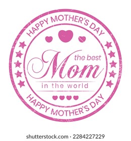 Happy Mothers Day Badge, Cards, Seal, Stamp, Label, Sticker, Symbol Vector Illustration With Grunge Effect